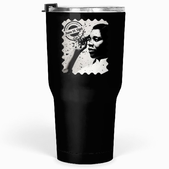Juneteenth Day, 19 June / Independence Day Tumblers 30 Oz