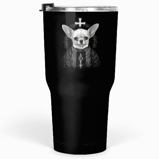 Chihuahua - Pope Dog Church Vatican Catholic Tumblers 30 Oz
