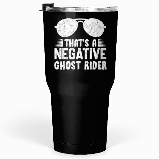 That'S A Negative Ghost Rider Pun For Movie Tumblers 30 Oz