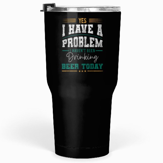 Problem? Fun Black Humor Cool Tumblers 30 Oz