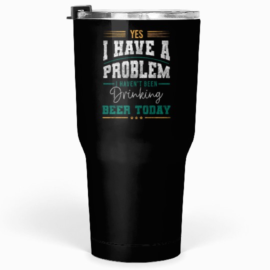 Problem? Fun Black Humor Cool Tumblers 30 Oz