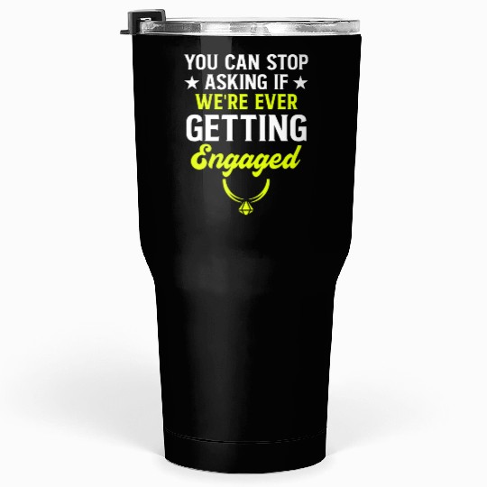 Funny Engagement Design Save The Date 0 Tumblers 30 Oz