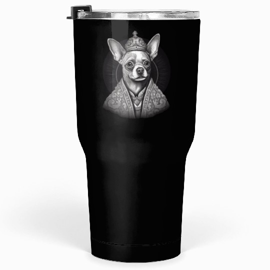 Chihuahua - Pope Dog Church Vatican Catholic Tumblers 30 Oz