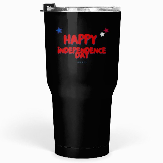 Happy independence day Tumblers 30 Oz