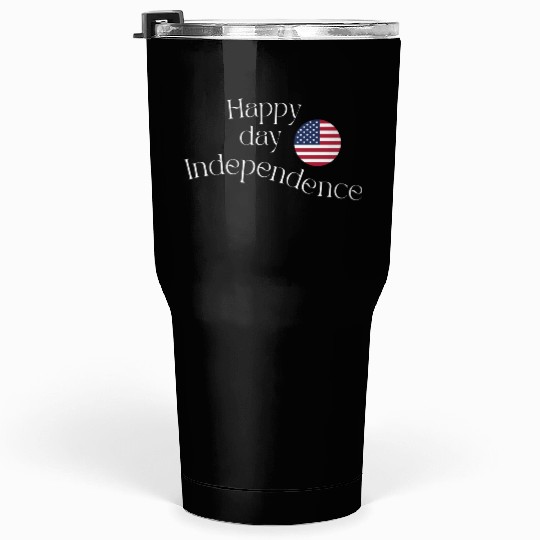 Happy independence day Tumblers 30 Oz