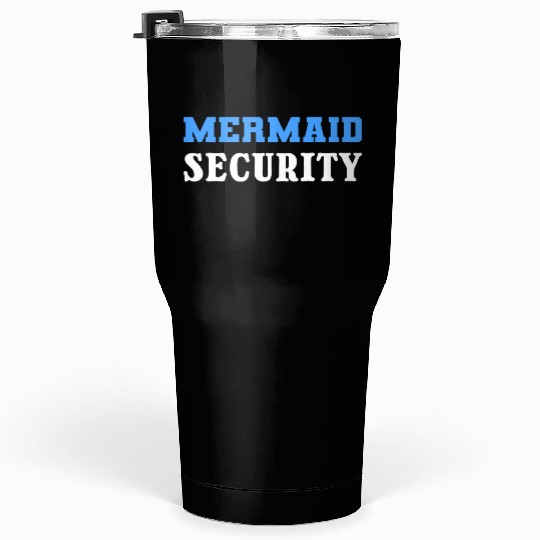 Mermaid Security Pool Attendant Gift Tumblers 30 Oz