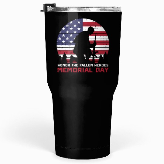 Honor The Fallen Heroes Memorial Day Us Flag Tumblers 30 Oz
