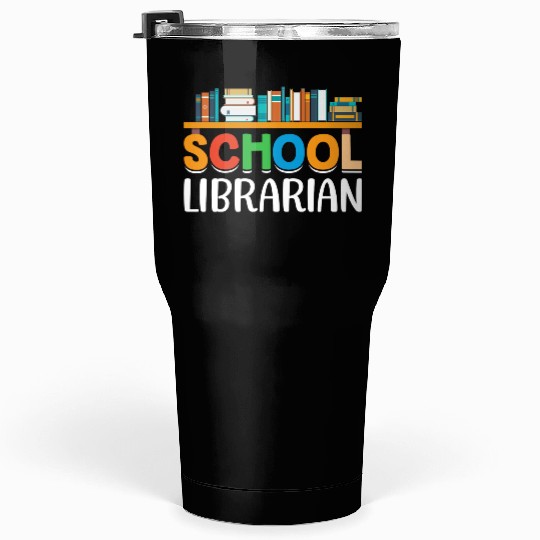 school librarian Tumblers 30 Oz