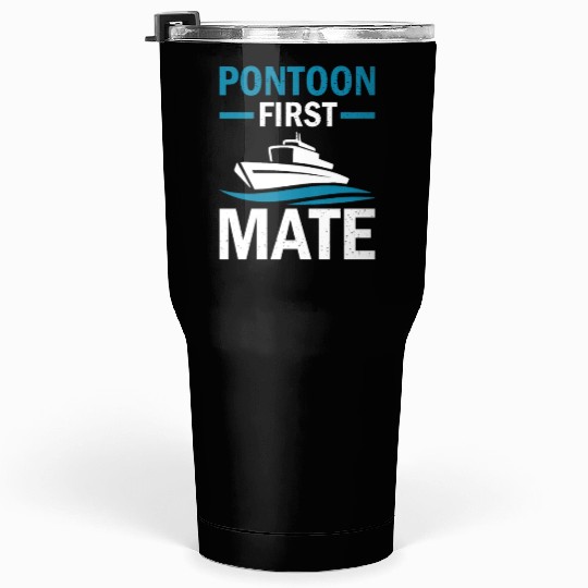 Pontoon Boat First Mate Captain Tumblers 30 Oz