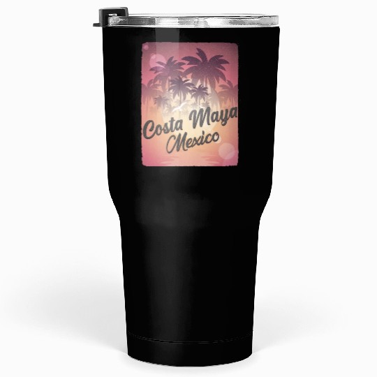 Costa Maya Mexico Tumblers 30 Oz