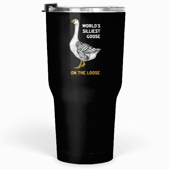 World s Silliest Goose Tumblers 30 Oz