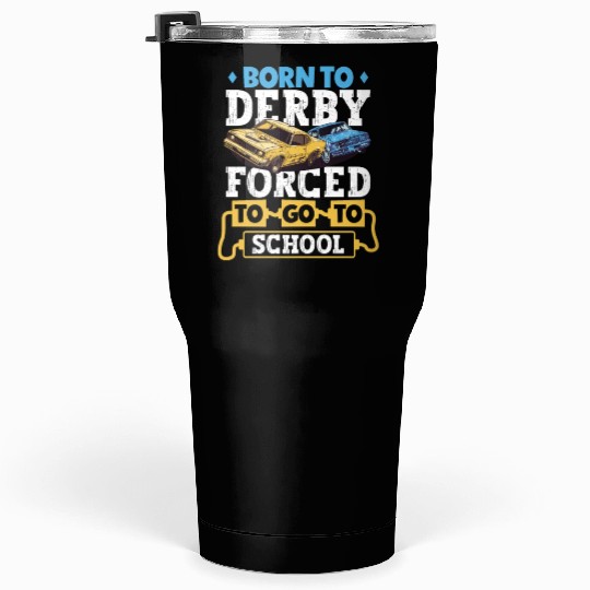 Demo Derby Demolition Derby Demolition Derby Lover Tumblers 30 Oz
