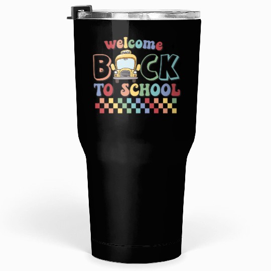 welcome back to school Tumblers 30 Oz