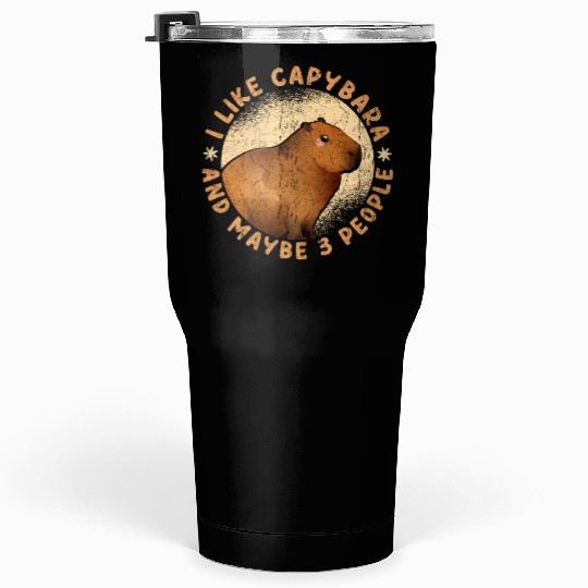 I Like Capybaras And Maybe 3 People Funny Capybara Tumblers 30 Oz