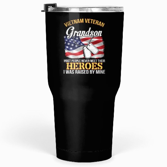 Vietnam Veteran Grandson People Never Meet Heroes Tumblers 30 Oz