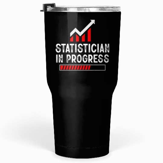Statistician In Progress Data Analysis Statistics Tumblers 30 Oz