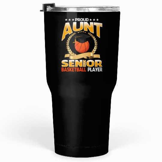 Proud Aunt Senior Class Of 2022 Basketball Player Tumblers 30 Oz