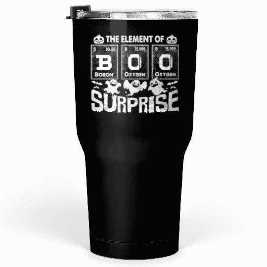 Halloween T Funny Boo The Element Of Surprise Tumblers 30 Oz