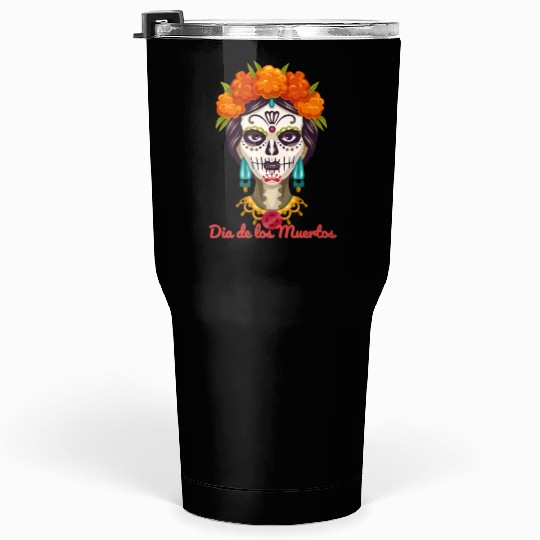 Dia de los muertos Tumblers 30 Oz