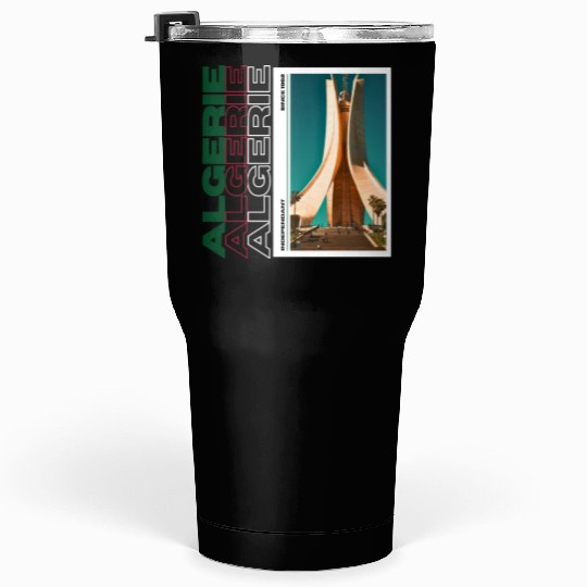Algeria Independent since 1962 Tumblers 30 Oz