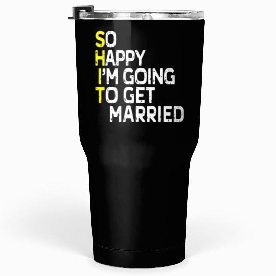 Getting Married Funny Engagement Party Gag Groom Tumblers 30 Oz