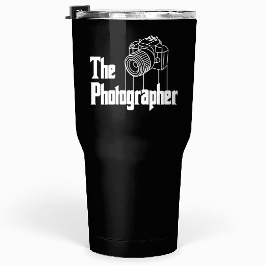 Photographer Tumblers 30 Oz For Photography Lover