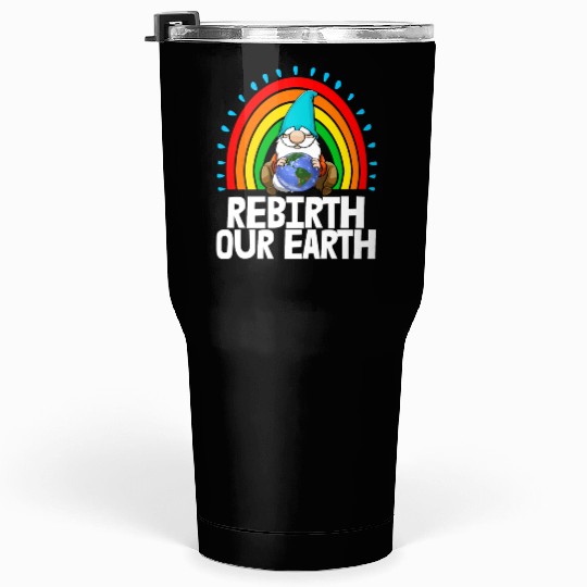 Rebirth Our Earth Tumblers 30 Oz