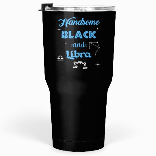 Handsome Black Libra Tumblers 30 Oz