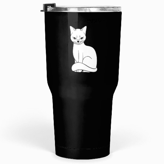 do I look amused? cute cat , funny cat,angry cat Tumblers 30 Oz