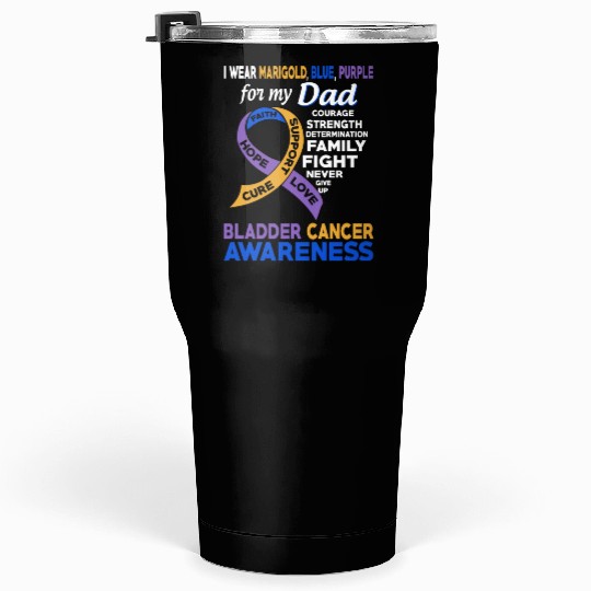 I Wear Marigold Blue Purple For My Dad Bladder Tumblers 30 Oz