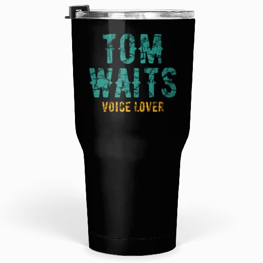 Tom Waits Voice Lover Retro Tumblers 30 Oz