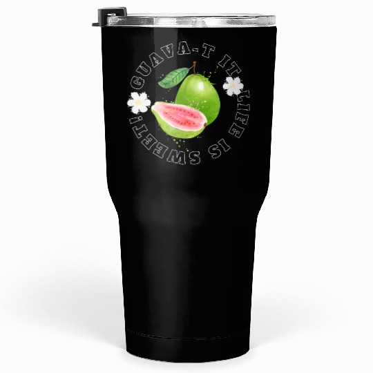 Guava T It Life Is Sweet Tumblers 30 Oz