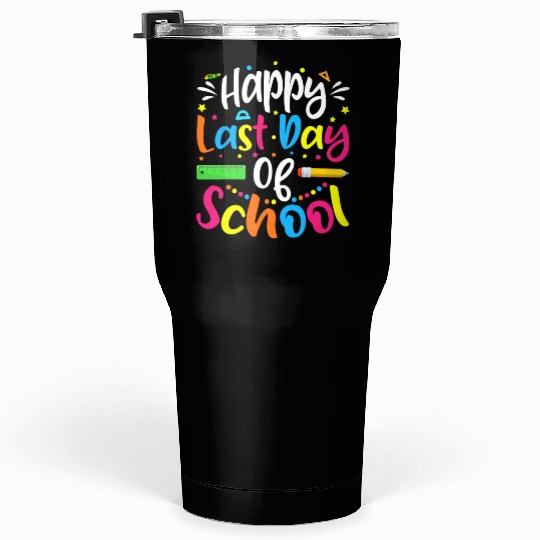 Happy Last Day Of School Teacher Student Tumblers 30 Oz