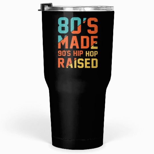 80's Made 90's Hip Hop Raised Tumblers 30 Oz