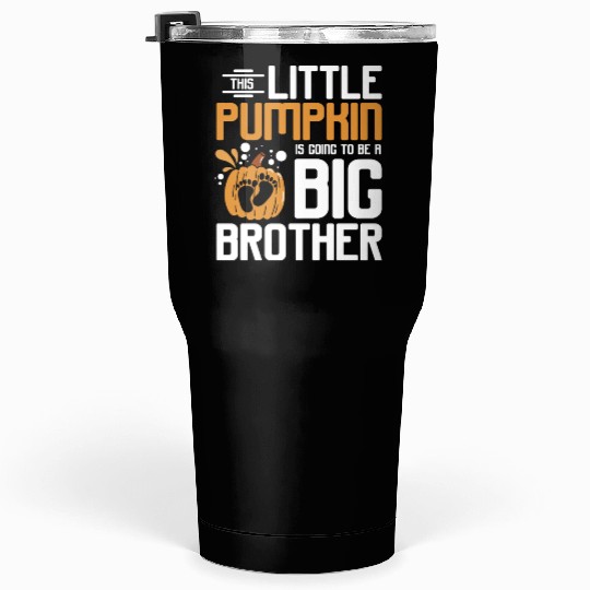 Pregnancy Thanksgiving pumpkin big brother Tumblers 30 Oz