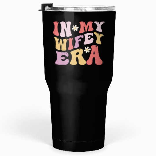In My Wifey Era retro Groovy Women Tumblers 30 Oz
