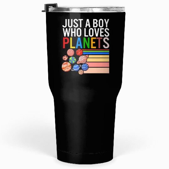 Solar System Tumblers 30 Oz, Just A Boy Who Loves Planets
