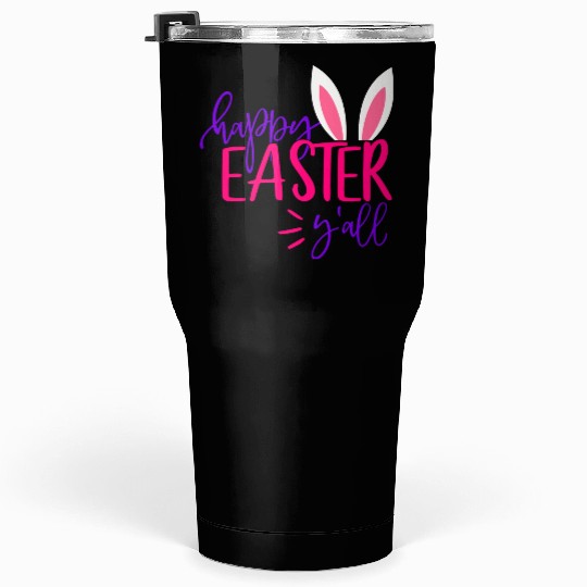 Happy Easter Y all Tumblers 30 Oz