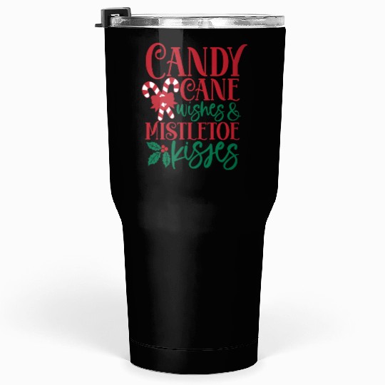 Candy Cane Wishes Mistletoe Kisses Tumblers 30 Oz
