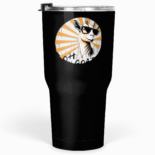 Ho my goat Tumblers 30 Oz