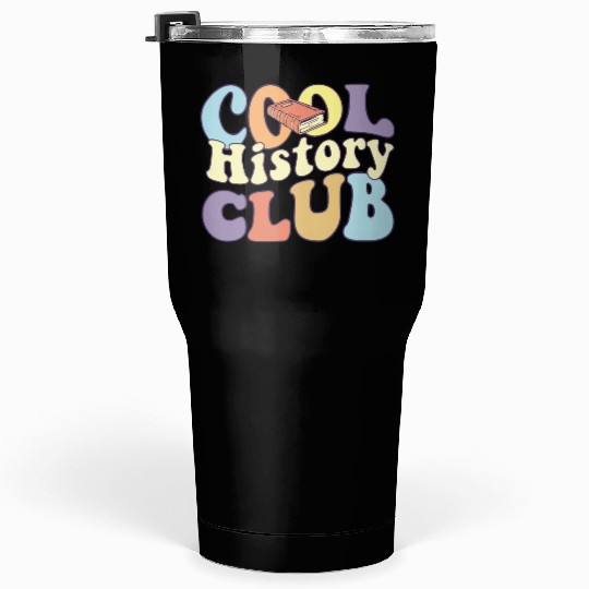 Cool History Club History Buff BA History Major Tumblers 30 Oz
