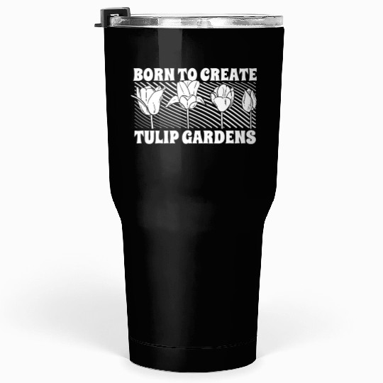 Tulip Gardening Tulips Tumblers 30 Oz