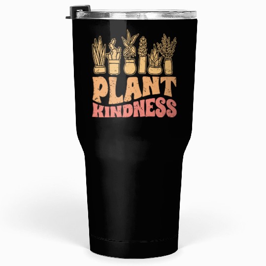 Plant Kindness Vintage Plant Lover For Kind Tumblers 30 Oz