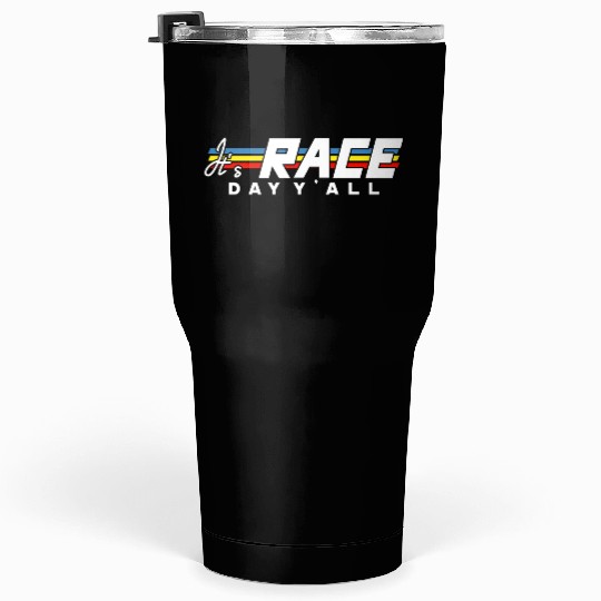 It s Race Day Y all White Text Tumblers 30 Oz