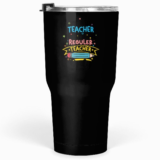 Retired Teacher Just Like A Regular Teacher Tumblers 30 Oz