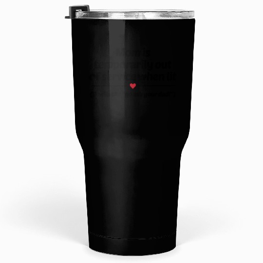 Go Ask Your Dad Tumblers 30 Oz