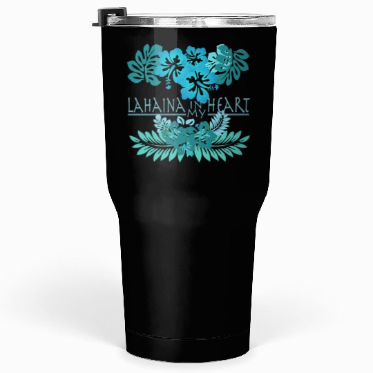 Lahaina in my Heart Tumblers 30 Oz