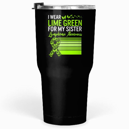 Lymphoma Warrior Tumblers 30 Oz, I Wear Lime Green For My