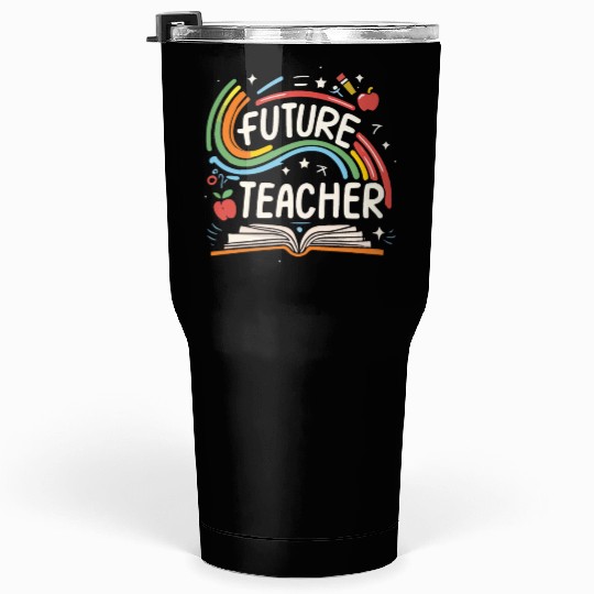 Future Teacher Educator Tumblers 30 Oz
