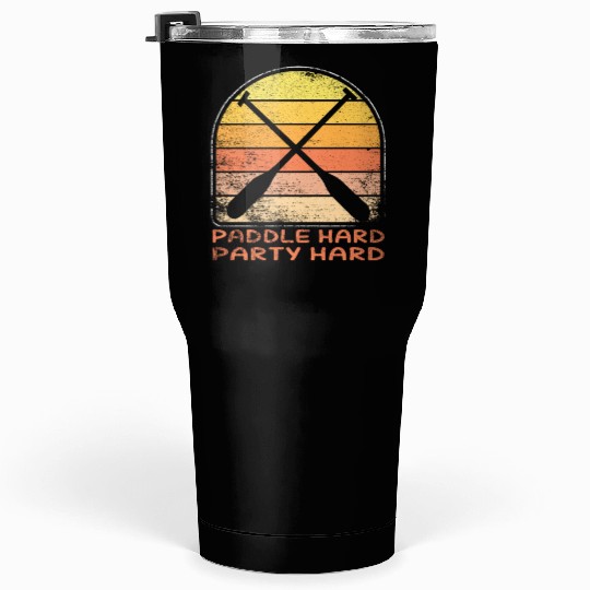 Dragon Boat Paddle Hard Party Hard Tumblers 30 Oz